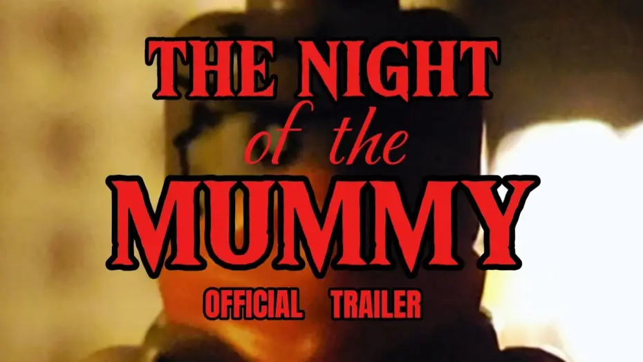 Wideo do filmu The Night of The Mummy — The Night of The Mummy | official trailer
