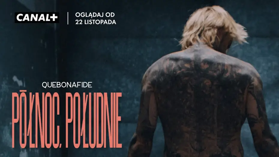 Wideo do filmu Quebonafide: Północ, Południe — Quebonafide: Północ / Południe | Oglądaj od 22 listopada w CANAL+