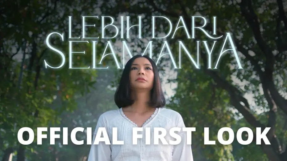 Wideo do filmu Lebih Dari Selamanya — LEBIH DARI SELAMANYA - OFFICIAL FIRST LOOK
