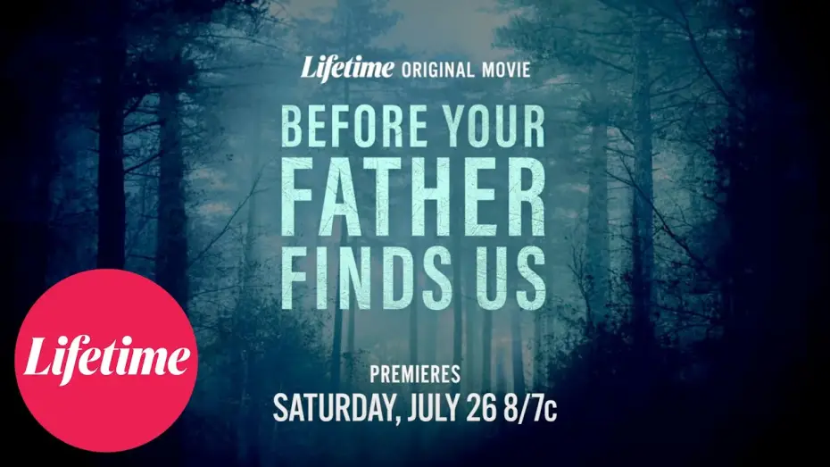 Wideo do filmu Before Your Father Finds Us — Before Your Father Finds Us | Official Trailer | Lifetime