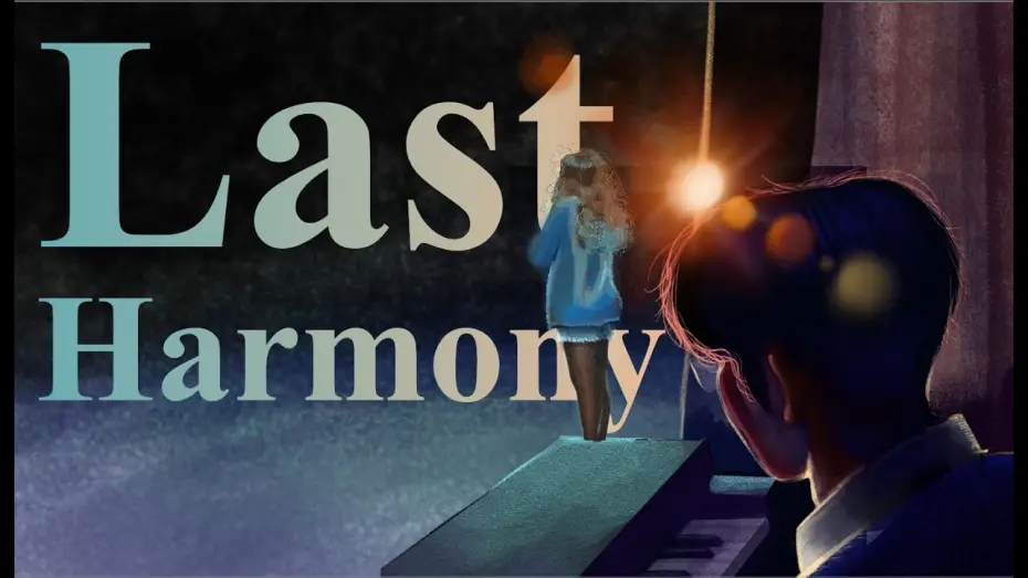 Wideo do filmu Last Harmony — Last Harmony | Official Film
