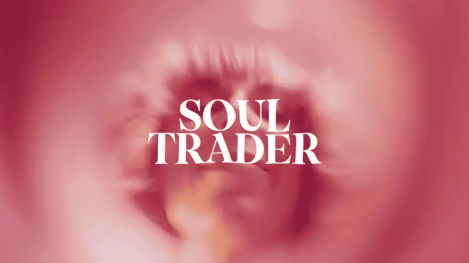 Wideo do filmu Soul Trader — SOUL TRADER (Trailer)