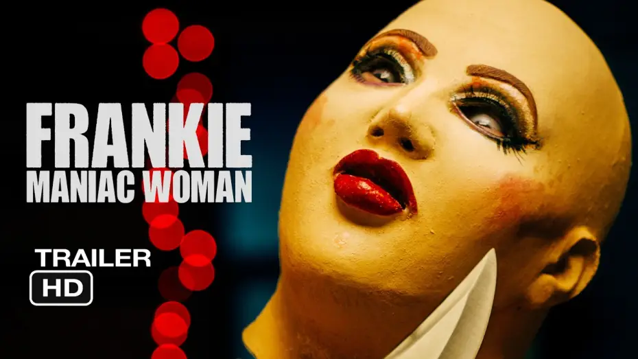 Wideo do filmu Frankie, Maniac Woman — Frankie, Maniac Woman Trailer