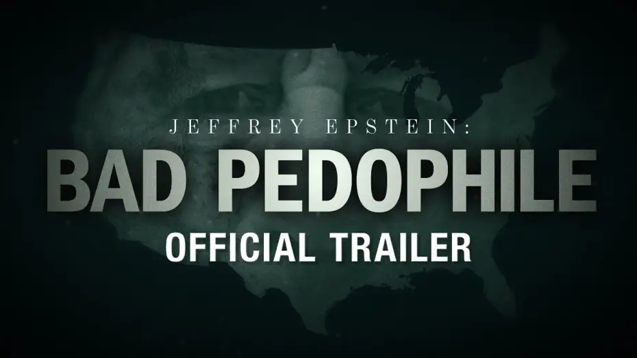 Wideo do filmu Jeffrey Epstein: Bad Pedophile — Jeffrey Epstein: Bad Pedophile | Official Trailer