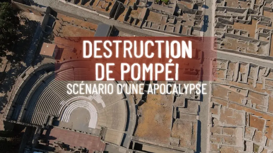 Wideo do filmu Destruction de Pompéi : Scénario d'une apocalypse — Destruction de Pompéi : scénario d'une apocalypse
