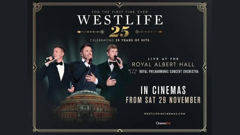 Wideo do filmu Westlife 25: Live At The Royal Albert Hall — ‘Westlife - Royal Albert Hall (25th Anniversary)’ official trailer