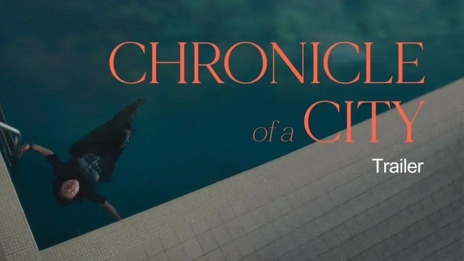 Wideo do filmu Chronicle of a City — Chronicle of a City | Trailer