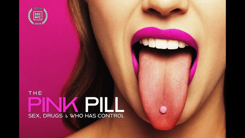 Wideo do filmu The Pink Pill: Sex, Drugs and Who Has Control — The Pink Pill - Official Trailer (2025)