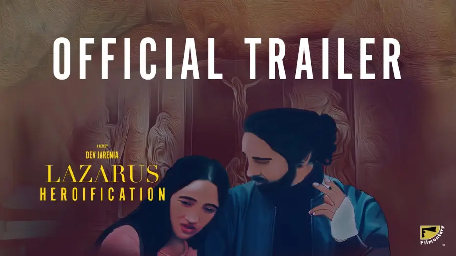 Wideo do filmu Lazarus Heroification — Lazarus Heroification | Official Trailer by Filmontary | A Mirage of Memories