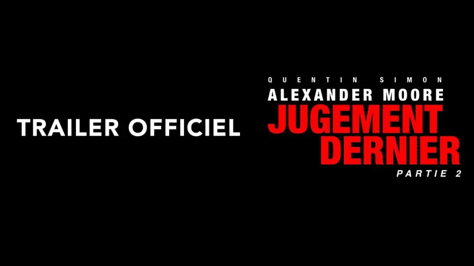 Wideo do filmu Alexander Moore : Jugement Dernier - Partie 2 — Alexander Moore : Jugement Dernier - Partie 2 | Trailer Officiel (2026) - Quentin Simon