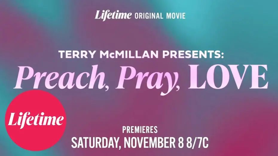 Wideo do filmu Terry McMillan Presents: Preach, Pray, Love — Trailer
