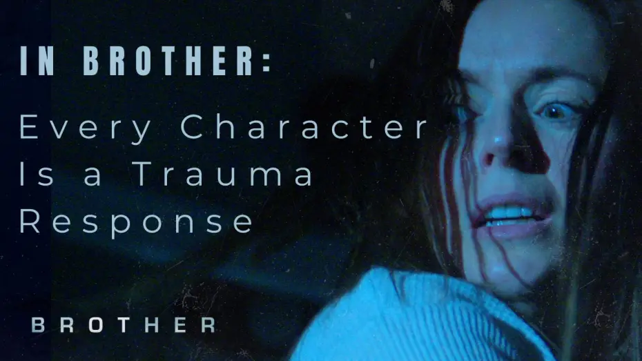 Wideo do filmu Brother — How Trauma Shaped Every Character in BROTHER | Writer Insights