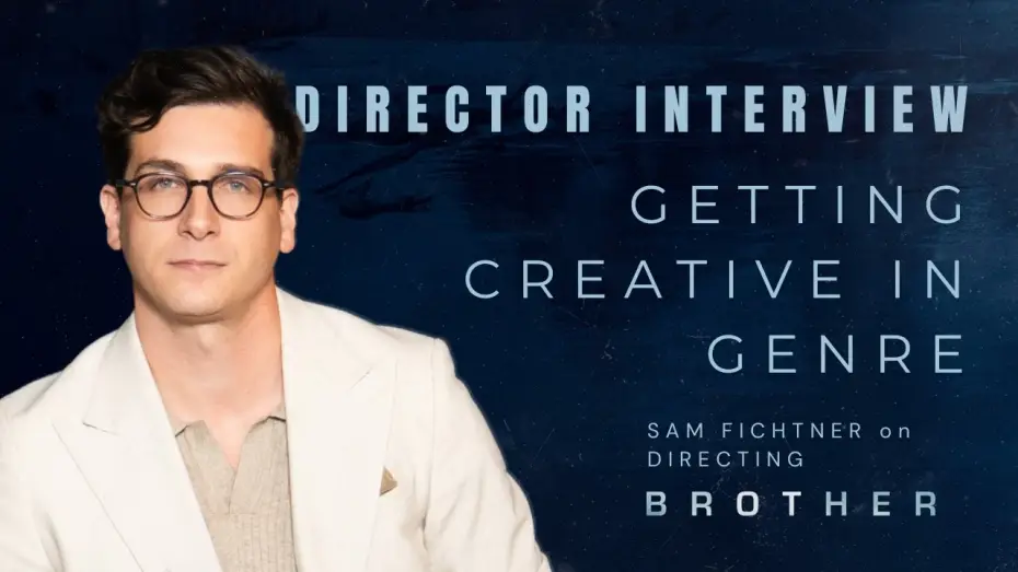 Wideo do filmu Brother — Director Sam Fichtner | Behind the Scenes Interview while On Set of BROTHER