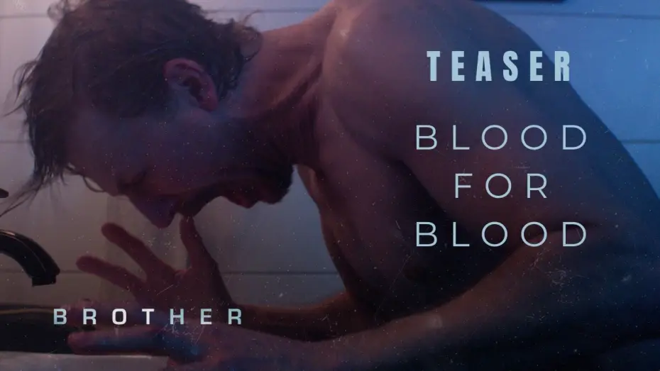Wideo do filmu Brother — Teaser | Blood for Blood