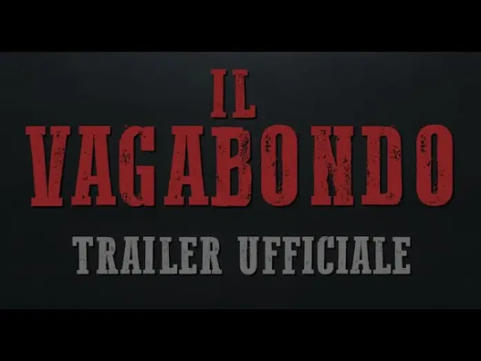 Wideo do filmu IL VAGABONDO — IL VAGABONDO (2025) -  Trailer Ufficiale