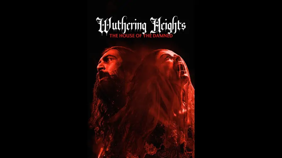 Wideo do filmu Wuthering Heights: The House of the Damned — Official Trailer