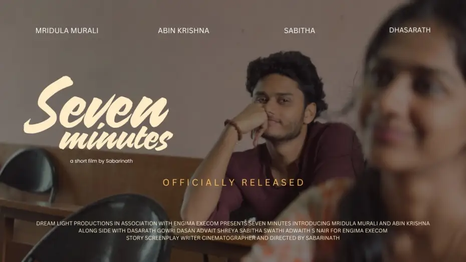 Wideo do filmu 7 Minutes — 7 Minutes | Romantic Drama Short Film | Abin Krishna | Mridula Murali | Sabarinath
