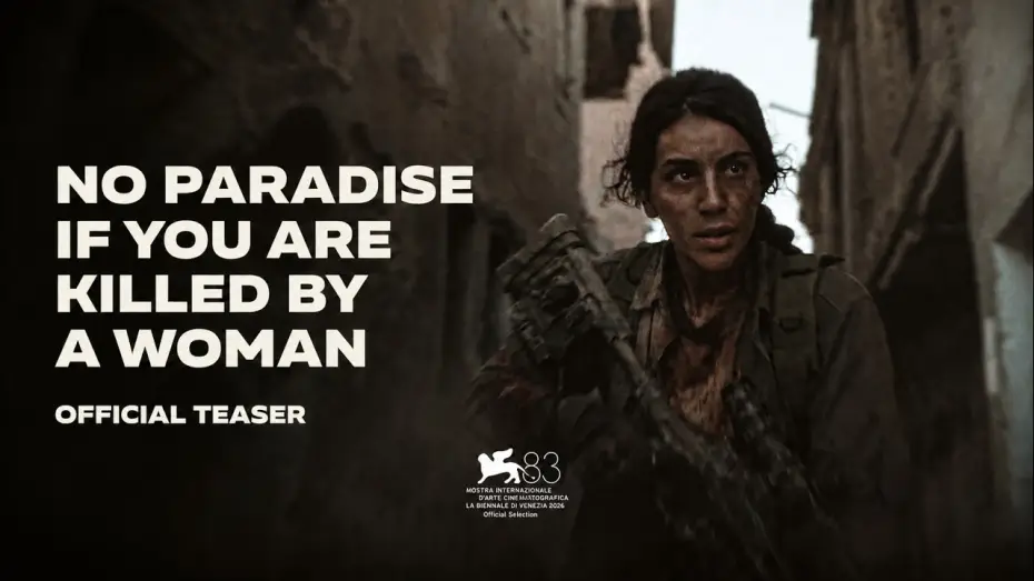 Wideo do filmu No Paradise If You Are Killed by a Woman — NO PARADISE IF YOU ARE KILLED BY A WOMAN | Official Teaser Trailer | Venice 2026