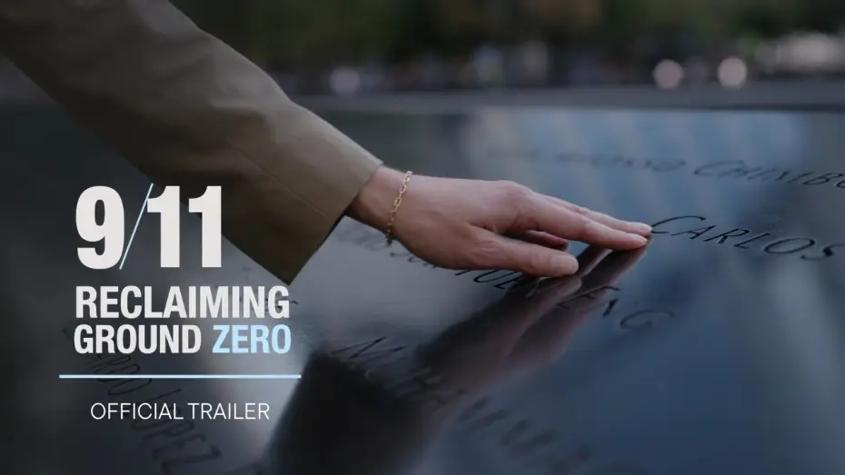 Wideo do filmu 9/11: Reclaiming Ground Zero — Trailer