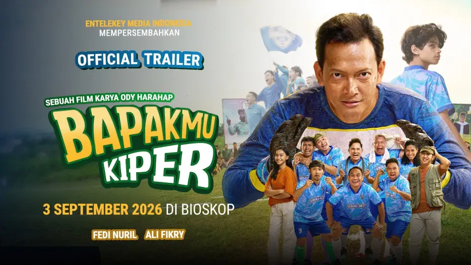 Wideo do filmu Bapakmu Kiper — Official Trailer - Bapakmu Kiper - Tayang 3 September 2026