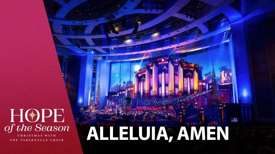 Wideo do filmu Hope of the Season: Christmas with The Tabernacle Choir — Alleluia, Amen
