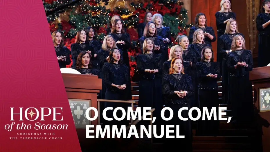 Wideo do filmu Hope of the Season: Christmas with The Tabernacle Choir — O Come, O Come, Emmanuel
