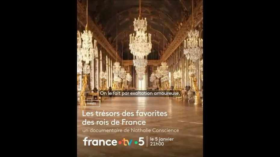 Wideo do filmu Les trésors des favorites des rois de France — Les trésors des favorites des rois de France- France 5 : au cœur du faste du XVIIème/ XVIIIe siècle