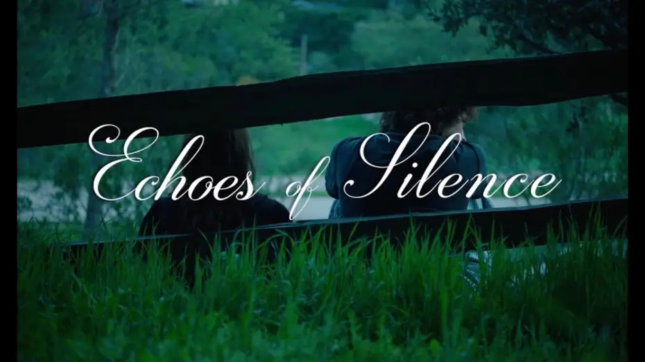 Wideo do filmu Echoes of Silence — Echoes of Silence - Trailer
