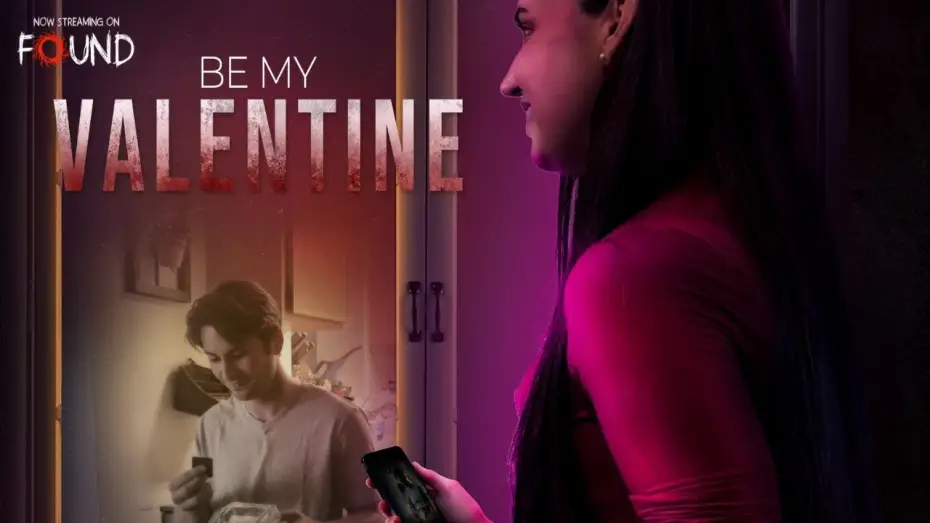 Wideo do filmu Be My Valentine — Be My Valentine  | Official Trailer | Stream for FREE on FOUND