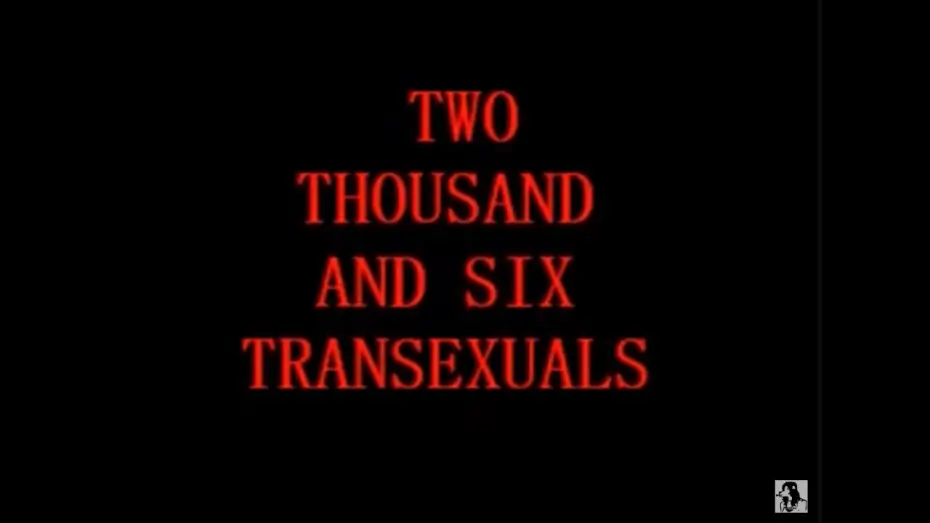 Wideo do filmu Two Thousand And Six Transexuals — two thousand and six transexuals [WATCH WITH CAPTIONS]