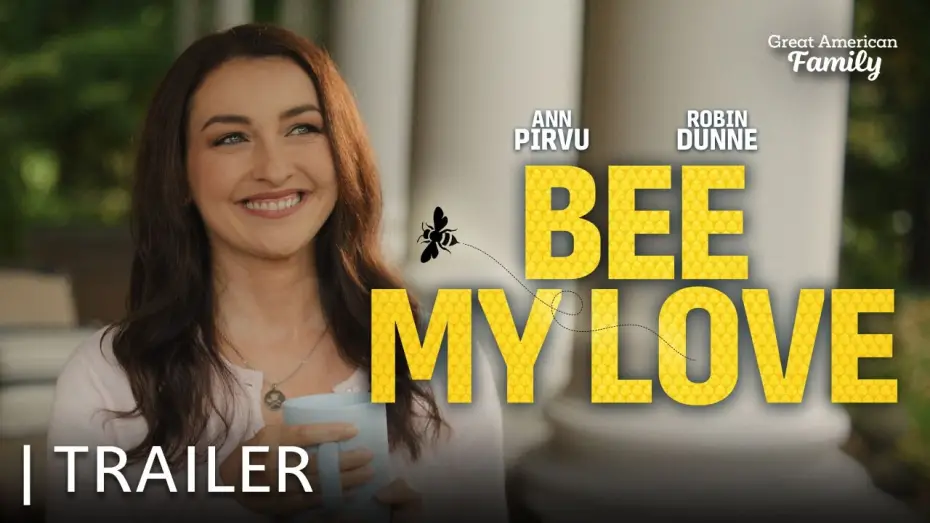 Wideo do filmu Bee My Love — Bee My Love | Trailer | Starring Ann Pirvu and Robin Dunne