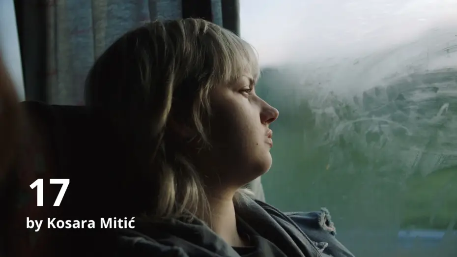 Wideo do filmu 17 — 17 by Kosara Mitić