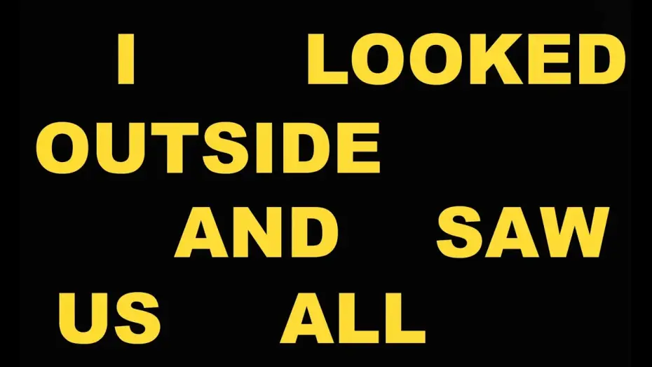 Wideo do filmu I Looked Outside and Saw Us All — I Looked Outside and Saw Us All - Trailer