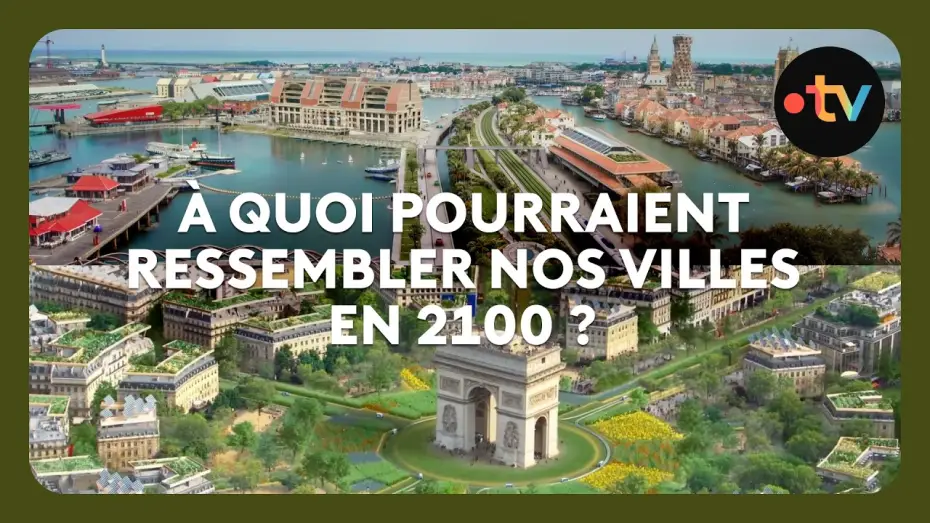 Wideo do filmu France, il était une fois demain — Dunkerque, Carcassonne, Paris : voici à quoi pourraient ressembler ces villes en 2100 !