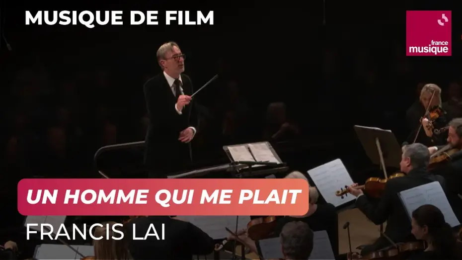 Wideo do filmu Le cinéma de Francis Lai - Avec Lambert Wilson, Anne Sila et Gabriel Yared — Francis Lai : Un homme qui me plait