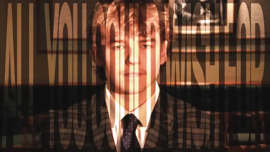 Wideo do filmu All You Could Wish For — All You Could Wish For Trailer