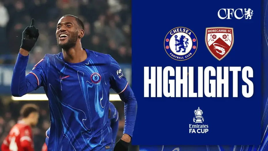 Wideo do filmu Chelsea FC - Season Review 2024/25 — Chelsea 5-0 Morecambe - FA Cup
