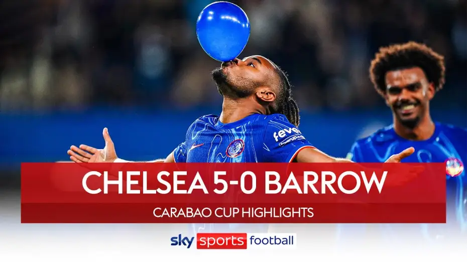 Wideo do filmu Chelsea FC - Season Review 2024/25 — Chelsea 5-0 Barrow - Carabao Cup