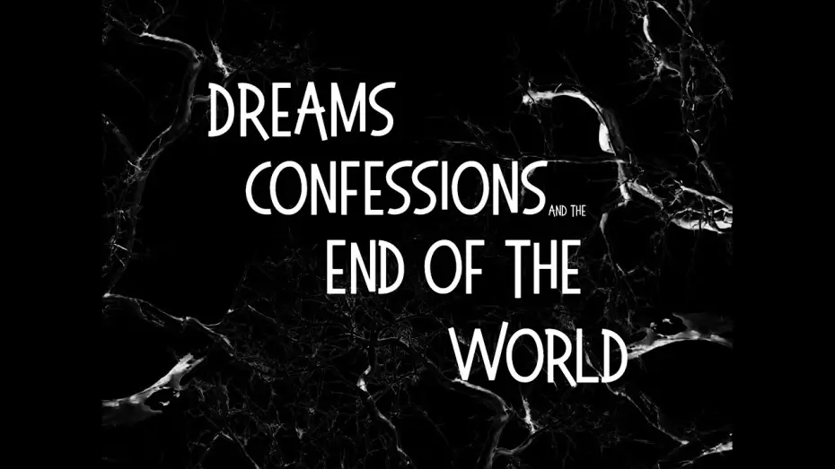 Wideo do filmu Dreams, Confessions and The End Of The World — Dreams confessions in the end of the world trailer
