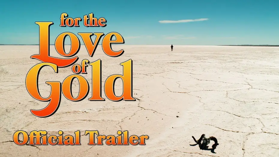Wideo do filmu For the Love of Gold — For The Love Of Gold | TRAILER #1