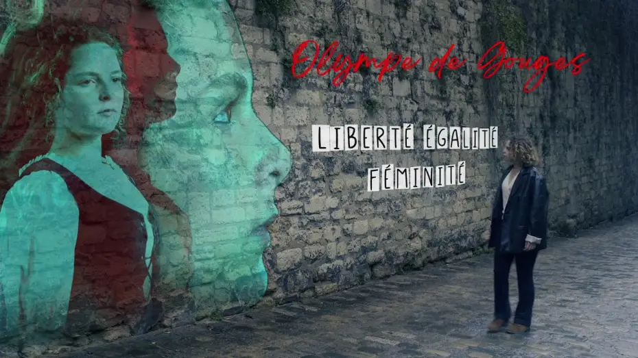 Wideo do filmu Olympe de Gouges : Liberté, égalité, féminité — Olympe de Gouges : Liberté, Egalité, Féminité