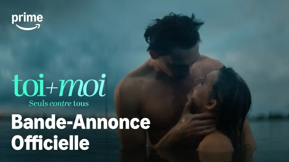 Wideo do filmu Toi + Moi - Seuls contre tous — Toi+Moi - Seuls contre tous - Bande-Annonce Officielle | Prime Video