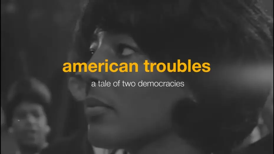 Wideo do filmu American Troubles: A Tale of Two Democracies — American Troubles - A Tale of Two Democracies (Trailer)