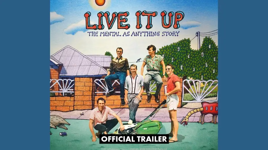 Wideo do filmu Live It Up: The Mental As Anything Story — LIVE IT UP: The Mental As Anything Story | Official Trailer