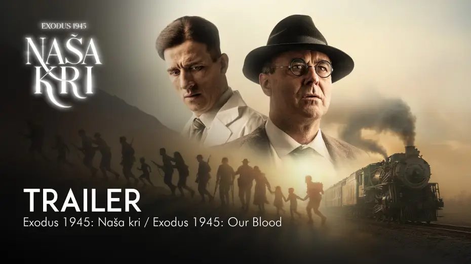 Wideo do filmu Exodus 1945: Naša kri — EXODUS 1945: NAŠA KRI (Exodus 1945: Our Blood) - trailer / napovednik