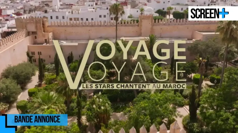 Wideo do filmu Voyage voyage, les stars chantent au Maroc — Voyage, voyage : Les stars chantent au Maroc sur France 3
