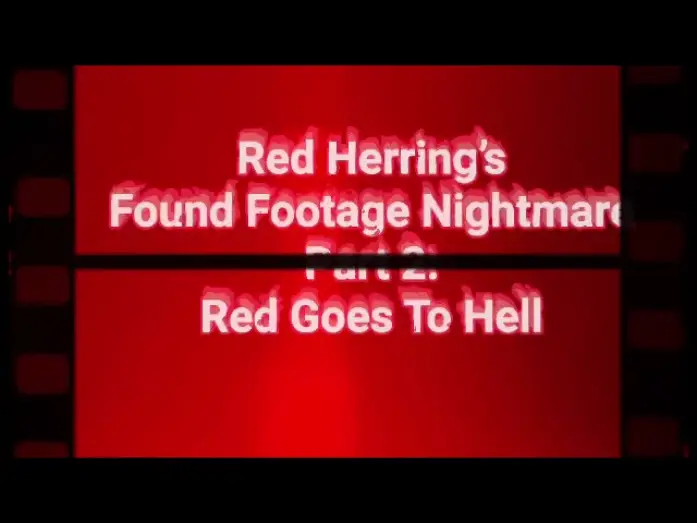 Wideo do filmu Red Herring's Found Footage Nightmare — Red Herrings Found Footage Nightmare Part 2 (Teaser Trailer)