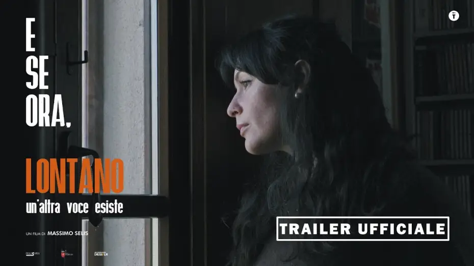 Wideo do filmu E se ora, lontano - Un'altra voce esiste — E SE ORA, LONTANO – UN’ALTRA VOCE ESISTE | TRAILER UFFICIALE HD