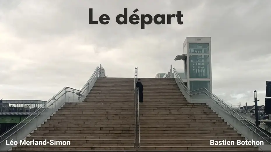 Wideo do filmu Le départ — Le Départ