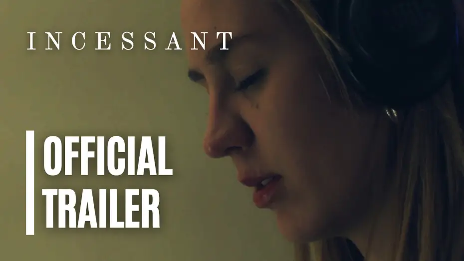 Wideo do filmu Incessant — INCESSANT | Official Trailer (2026)